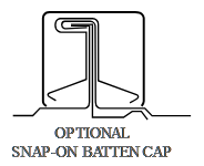 Optional Snap-on Batten Cap